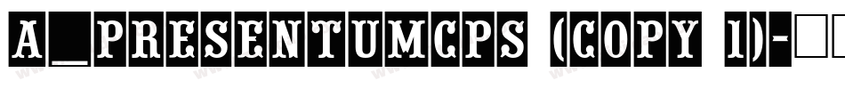 a_PresentumCps (COPY 1)字体转换